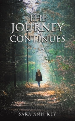 The Journey Continues by Key, Sara Ann