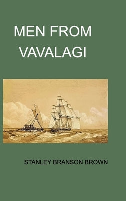 Men From Vavalagi: The Men From Under The Sky by Rogers, Sam