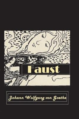 Faust by Von Goethe, Johann Wolfgang