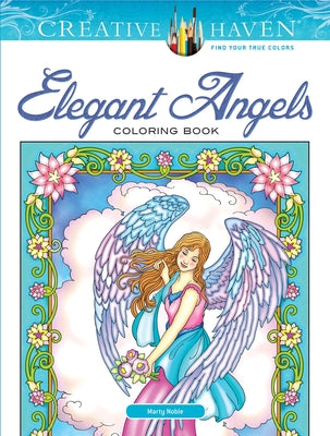 Creative Haven Elegant Angels Coloring Book by Noble, Marty