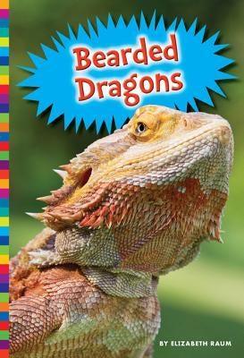 Bearded Dragons by Raum, Elizabeth