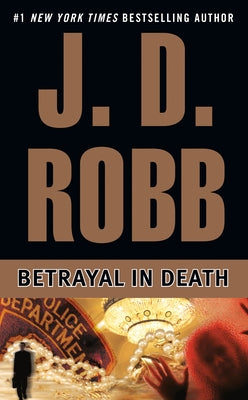 Betrayal in Death by Robb, J. D.