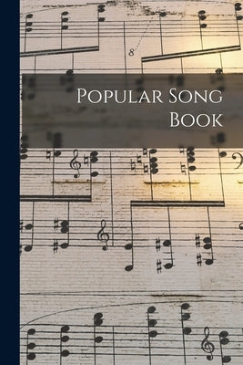 Popular Song Book [microform] by Anonymous