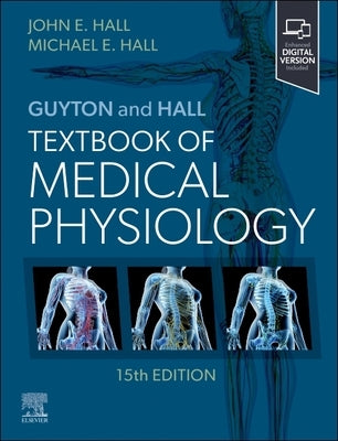 Guyton and Hall Textbook of Medical Physiology by Hall, John E.
