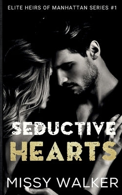 Seductive Hearts by Walker, Missy