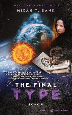 The Final Type by Dank, Micah T.