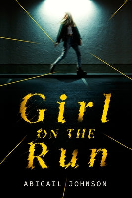 Girl on the Run by Johnson, Abigail