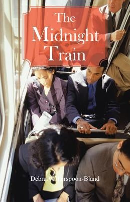 The Midnight Train by Witherspoon-Bland, Debra