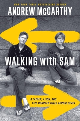 Walking with Sam: A Father, a Son, and Five Hundred Miles Across Spain by McCarthy, Andrew