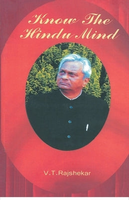 Know the Hindu Mind by Rajshekar, Vt