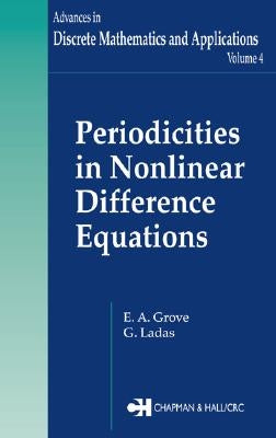 Periodicities in Nonlinear Difference Equations by Grove, E. a.