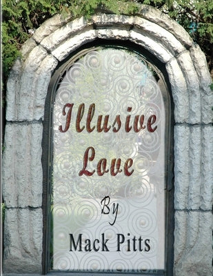 Illusive Love 2022 by Pitts, Mack