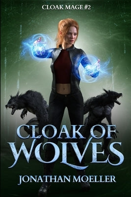Cloak of Wolves by Moeller, Jonathan