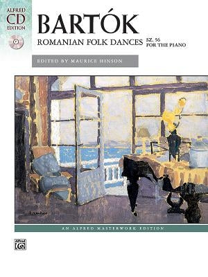 Bartók -- Romanian Folk Dances, Sz. 56 for the Piano: Book & CD [With CD (Audio)] by Bartók, Béla