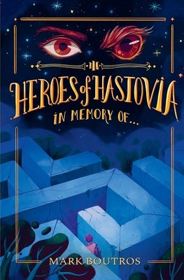 Heroes of Hastovia 3: In Memory Of... by Boutros, Mark