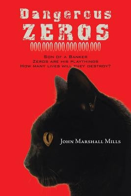 Dangerous Zeros by Mills, John Marshall