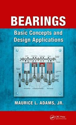 Bearings: Basic Concepts and Design Applications by Adams, Maurice L.