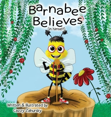 Barnabee Believes (in Himself) by Zahursky, Cazzy