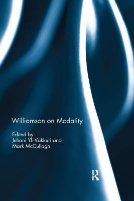 Williamson on Modality by Yli-Vakkuri, Juhani
