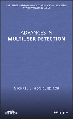 Advances in Multiuser Detection by Honig, Michael L.