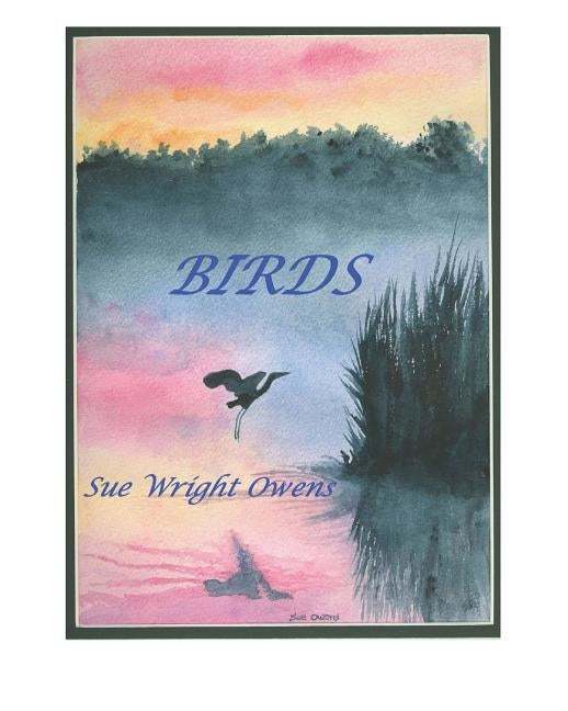 Birds by Owens, Sue Wright