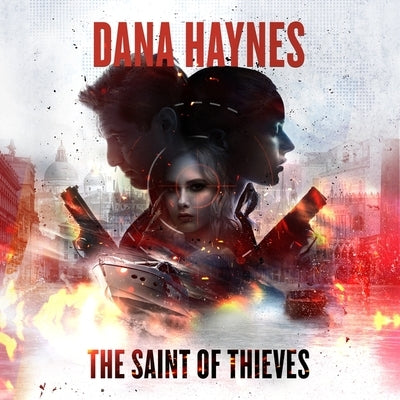 The Saint of Thieves by Haynes, Dana
