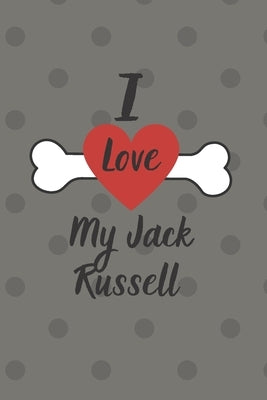 I love my Jack Russell by Russell, Jack