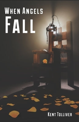 When Angels Fall by Tolliver, Kent