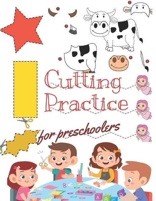Cutting Practice: Scissor skills for preschoolers to kindergarteners ages 3 to 5, cut and paste workbook with 100 pages. by Education, Pixa