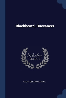 Blackbeard, Buccaneer by Paine, Ralph Delahaye