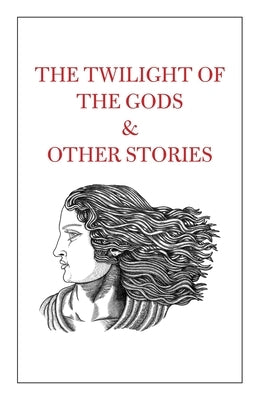 The Twilight of the Gods & Other Stories by Shah, Tahir