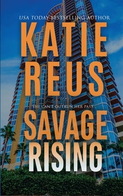 Savage Rising by Reus, Katie