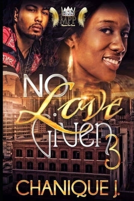 No Love Given 3 by J, Chanique