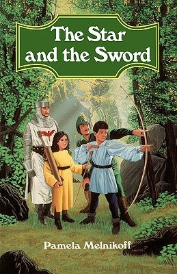 The Star and the Sword by Melnikoff, Pamela