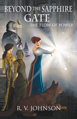 Beyond The Sapphire Gate: Epic Fantasy by Johnson, R. V.