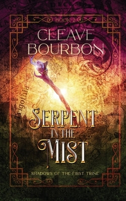 Serpent in the Mist by Bourbon, Cleave