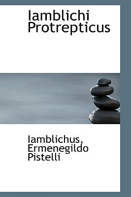 Iamblichi Protrepticus by Pistelli, Iamblichus Ermenegildo