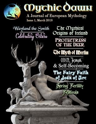 Mythic Dawn Issue 1: March 2018 by Authors, Various