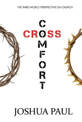 Comfort or Cross: The Third World Perspective on Church by Nelson, Jill Elizabeth