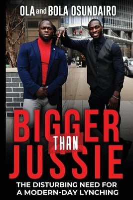 Bigger Than Jussie: The Disturbing Need For A Modern-Day Lynching by Osundairo, Ola