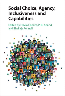Social Choice, Agency, Inclusiveness and Capabilities by Comim, Flavio