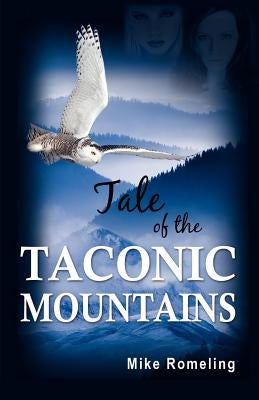 Tale of the Taconic Mountains by Romeling, Mike