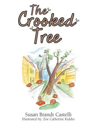 The Crooked Tree by Brandt Castelli, Susan