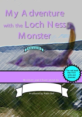 My Adventure with the Loch Ness Monster (Advanced) by Bell, Robin