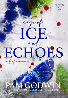 Cage of Ice and Echoes by Godwin, Pam