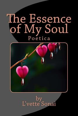 The Essence of My Soul by Sonai, L'Vette