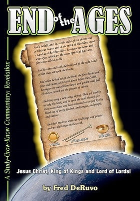 End of the Ages: A Study-Grow-Know Commentary: Revelation by Richards, Hannah