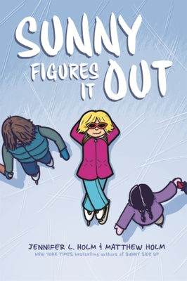Sunny Figures It Out by Holm, Jennifer L.
