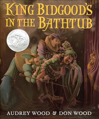 King Bidgood's in the Bathtub by Wood, Audrey