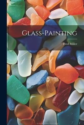 Glass-painting by Fred Miller (Decorative Artist )